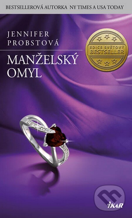 Kniha: Manželský omyl (Jennifer Probst). Ikar CZ, 2014 Kniha: Manželský omyl (Jennifer Probst). Ikar CZ, 2014