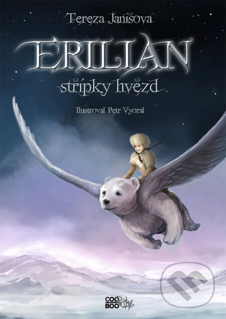 Kniha: Erilian: Střípky hvězd (Petr Vyoral a Tereza Janišová). CooBoo CZ, 2014 Kniha: Erilian: Střípky hvězd (Petr Vyoral a Tereza Janišová). CooBoo CZ, 2014