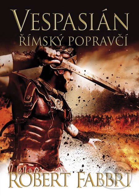 Kniha: Vespasián 2: Římský popravčí (Robert Fabbri). BB/art, 2014 Kniha: Vespasián 2: Římský popravčí (Robert Fabbri). BB/art, 2014
