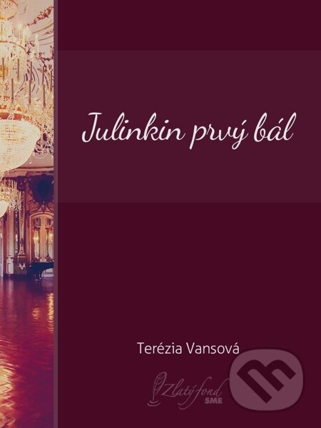 Julinkin prvý bál - Terézia Vansová, Petit Press