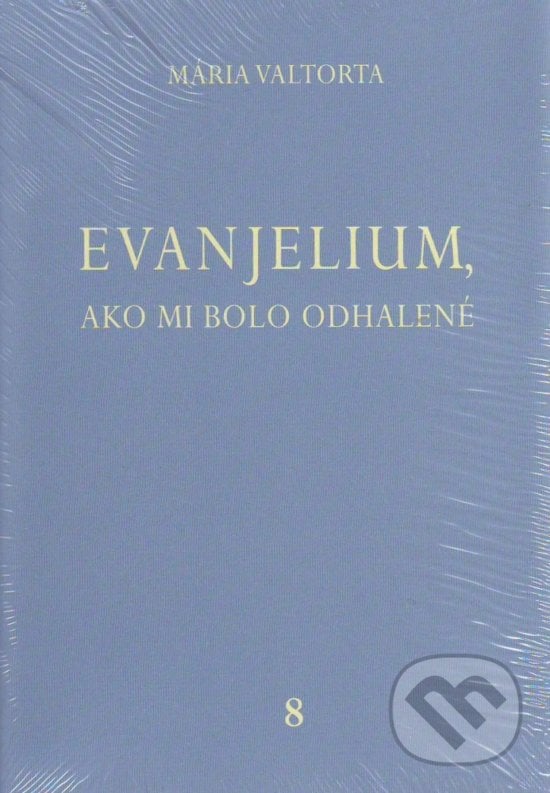 Evanjelium, ako mi bolo odhalené 8 - Mária Valtorta, Jacobs light communication, 2010