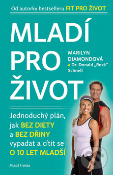 Kniha: Mladí pro život (Donald "Rock" Schnell a Marilyn Diamondová). Mladá fronta, 2014 Kniha: Mladí pro život (Donald "Rock" Schnell a Marilyn Diamondová). Mladá fronta, 2014