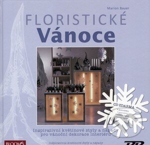 Kniha: Floristické vánoce (Marion Bauer). Profi Press, 2012 Kniha: Floristické vánoce (Marion Bauer). Profi Press, 2012
