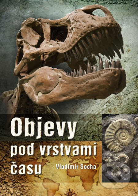 Kniha: Objevy pod vrstvami času (Vladimír Socha). Computer Press, 2014 Kniha: Objevy pod vrstvami času (Vladimír Socha). Computer Press, 2014