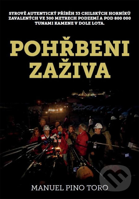 Kniha: Pohřbeni zaživa (Manuel Pino Toro). XYZ, 2014 Kniha: Pohřbeni zaživa (Manuel Pino Toro). XYZ, 2014