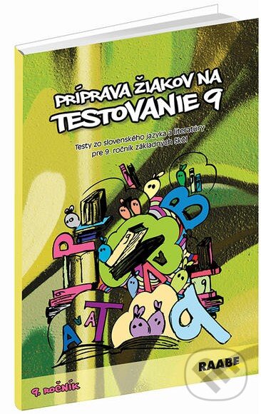 Kniha: Testovanie 9 - 9. ročník (Mária Nogová a Tatiana Kočišová). Raabe, 2013 Kniha: Testovanie 9 - 9. ročník (Mária Nogová a Tatiana Kočišová). Raabe, 2013