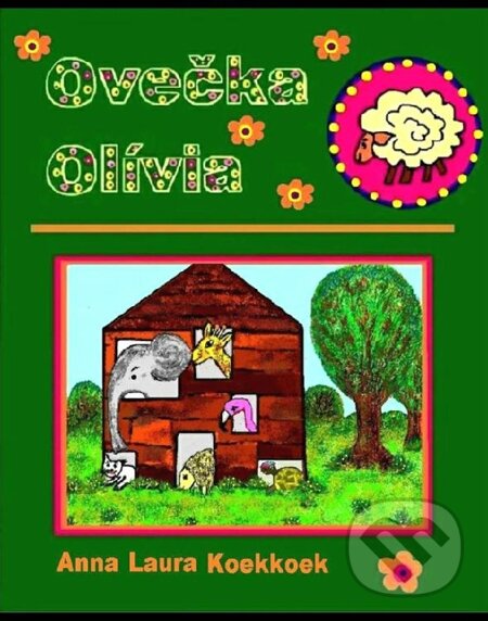 E-kniha: Ovečka Olívia 2 (Anna-Laura Koekkoek). Tatiana Koekkoek E-kniha: Ovečka Olívia 2 (Anna-Laura Koekkoek). Tatiana Koekkoek