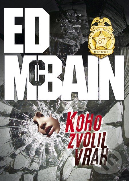 Kniha: Koho zvolil vrah (Ed McBain). BB/art, 2014 Kniha: Koho zvolil vrah (Ed McBain). BB/art, 2014