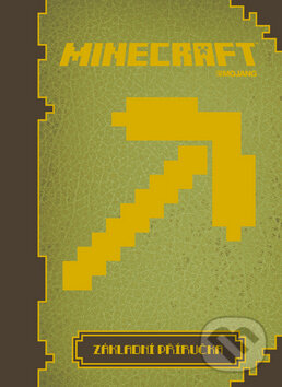 Kniha: Minecraft - Základní příručka (Egmont ČR). Egmont ČR, 2013 Kniha: Minecraft - Základní příručka (Egmont ČR). Egmont ČR, 2013