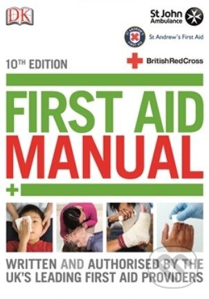 Kniha: First Aid Manual (Dorling Kindersley). Dorling Kindersley, 2014 Kniha: First Aid Manual (Dorling Kindersley). Dorling Kindersley, 2014