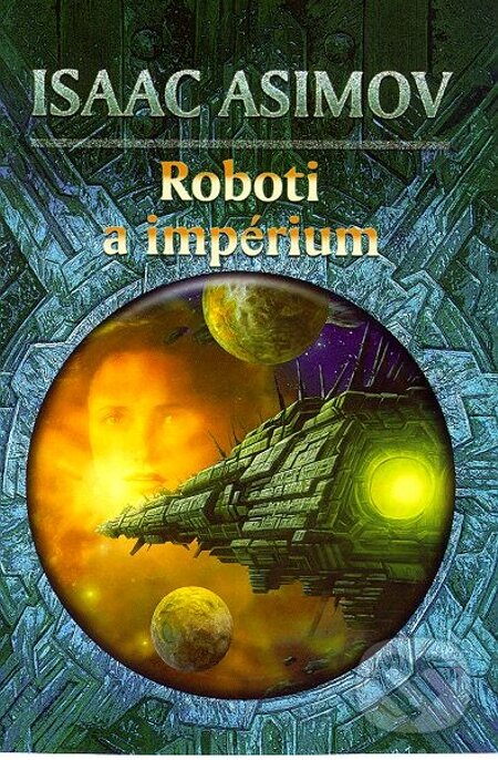 E-kniha: Roboti a impérium (Isaac Asimov). Triton, 2012 E-kniha: Roboti a impérium (Isaac Asimov). Triton, 2012