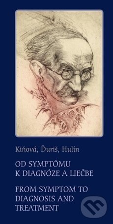 Kniha: Od symptómu k diagnóze a liečbe (Ivan Hulín, Soňa Kiňová a kolektiv). ProLitera, 2013 Kniha: Od symptómu k diagnóze a liečbe (Ivan Hulín, Soňa Kiňová a kolektiv). ProLitera, 2013