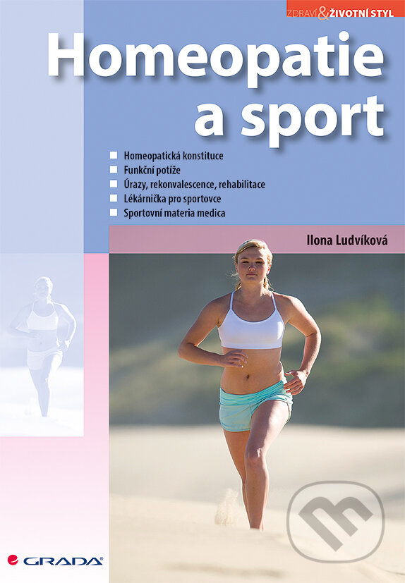 E-kniha: Homeopatie a sport (Ilona Ludvíková). Grada, 2013 E-kniha: Homeopatie a sport (Ilona Ludvíková). Grada, 2013