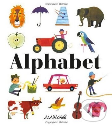 Kniha: Alphabet (Alain Gree). Button, 2012 Kniha: Alphabet (Alain Gree). Button, 2012