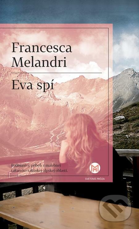 E-kniha: Eva spí (Francesca Melandri). Slovart, 2022 E-kniha: Eva spí (Francesca Melandri). Slovart, 2022