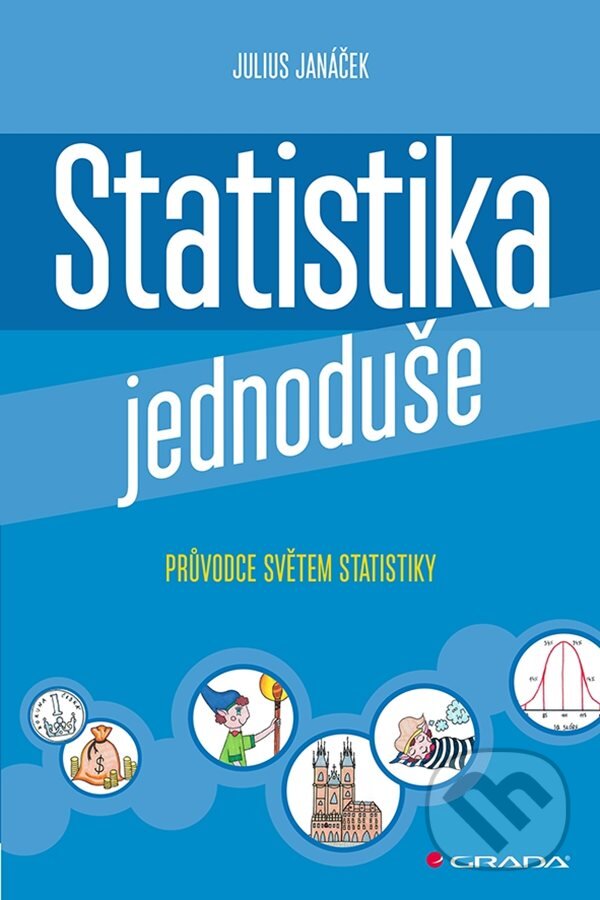 Kniha: Statistika jednoduše (Julius Janáček). Grada, 2022 Kniha: Statistika jednoduše (Julius Janáček). Grada, 2022