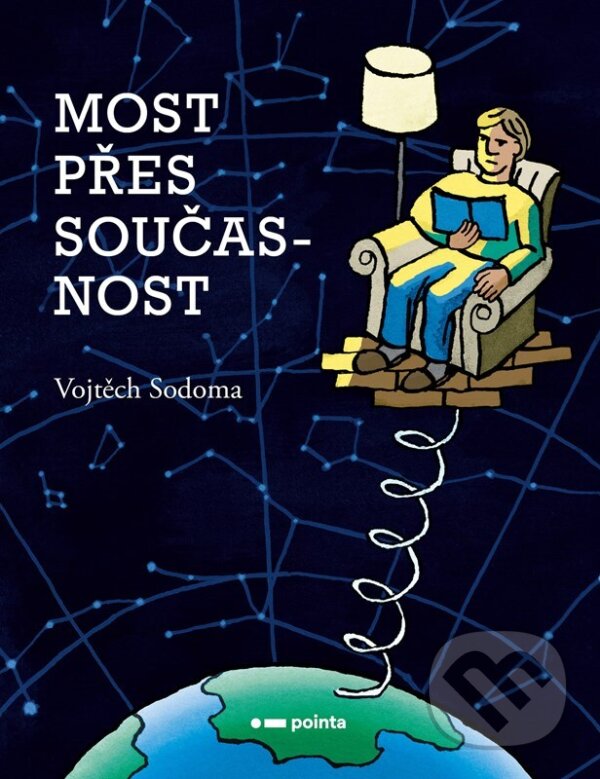 Kniha: Most přes současnost (Vojtěch Sodoma). Pointa, 2022 Kniha: Most přes současnost (Vojtěch Sodoma). Pointa, 2022