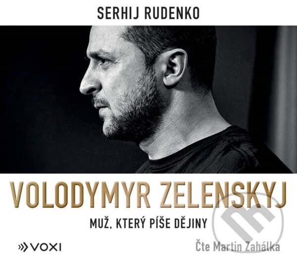 Audiokniha: Volodymyr Zelenskyj (Sergej Rudenko). Voxi, 2022 Audiokniha: Volodymyr Zelenskyj (Sergej Rudenko). Voxi, 2022