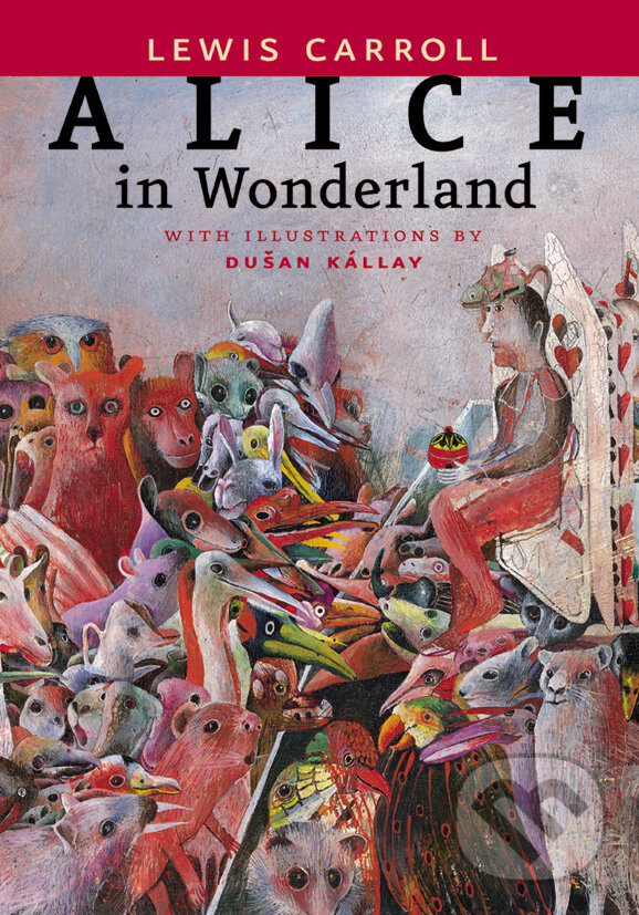 Kniha: Alice in Wonderland (Lewis Carroll). Slovart, 2022 Kniha: Alice in Wonderland (Lewis Carroll). Slovart, 2022