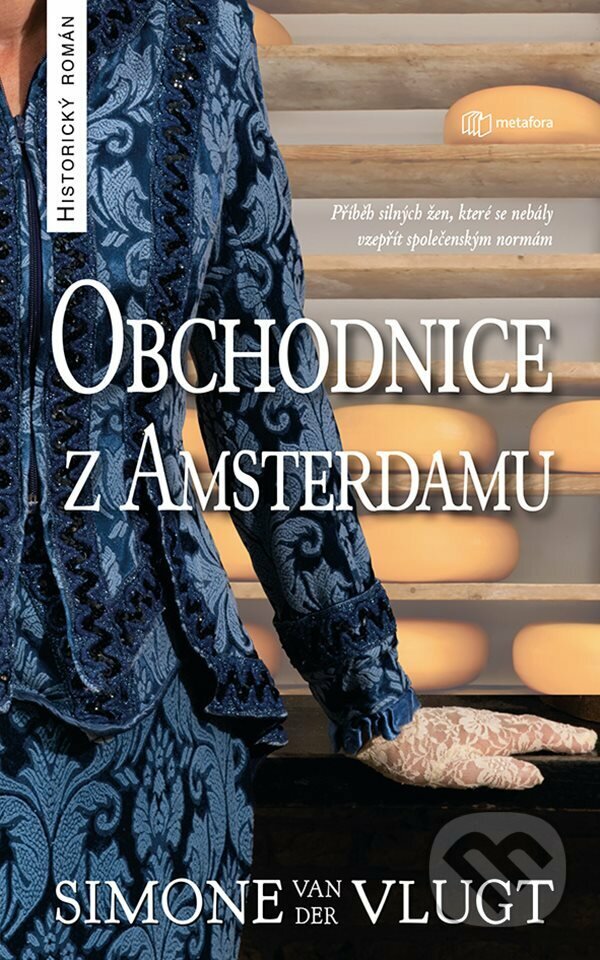E-kniha: Obchodnice z Amsterdamu (Simone Van Der Vlugt). Grada, 2022 E-kniha: Obchodnice z Amsterdamu (Simone Van Der Vlugt). Grada, 2022