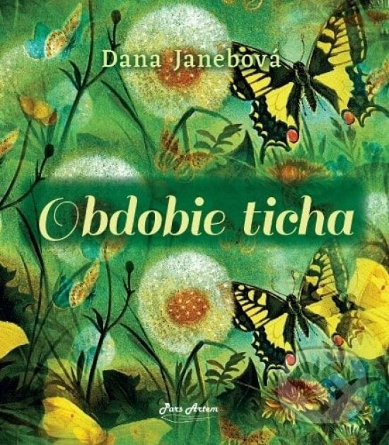Kniha: Obdobie ticha (Dana Janebová). Pars Artem, 2022 Kniha: Obdobie ticha (Dana Janebová). Pars Artem, 2022
