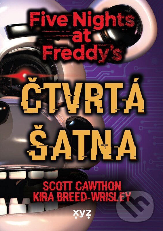 E-kniha: Five Nights at Freddy 3: Čtvrtá šatna (Kira Breed-Wrisley a Scott Cawthon). XYZ, 2022 E-kniha: Five Nights at Freddy 3: Čtvrtá šatna (Kira Breed-Wrisley a Scott Cawthon). XYZ, 2022