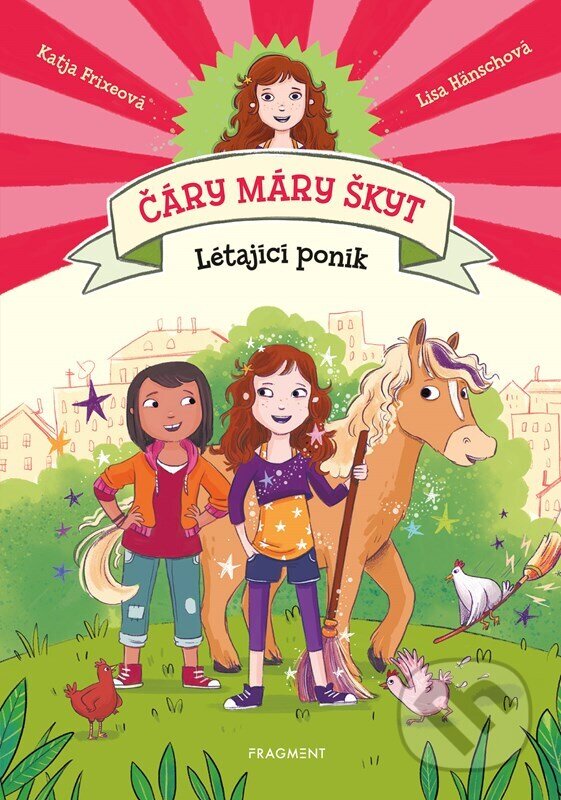 E-kniha: Čáry máry škyt - Létající poník (Katja Frixe). Nakladatelství Fragment, 2022 E-kniha: Čáry máry škyt - Létající poník (Katja Frixe). Nakladatelství Fragment, 2022