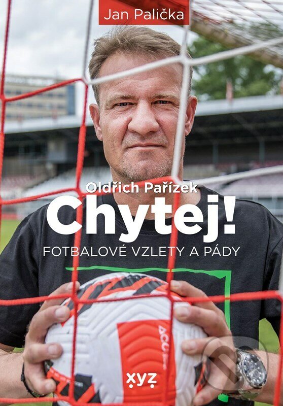 E-kniha: Chytej! (Jan Palička a Oldřich Pařízek). XYZ, 2022 E-kniha: Chytej! (Jan Palička a Oldřich Pařízek). XYZ, 2022