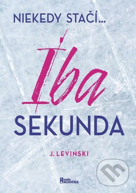 E-kniha: Iba sekunda (J. Levinski). Naše vojsko E-kniha: Iba sekunda (J. Levinski). Naše vojsko