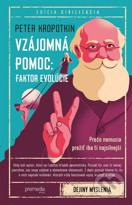 E-kniha: Vzájomná pomoc: Faktor evolúcie (Peter Kropotkin). Premedia E-kniha: Vzájomná pomoc: Faktor evolúcie (Peter Kropotkin). Premedia