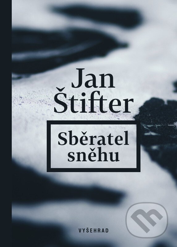 Kniha: Sběratel sněhu (Jan Štifter). Vyšehrad, 2022 Kniha: Sběratel sněhu (Jan Štifter). Vyšehrad, 2022