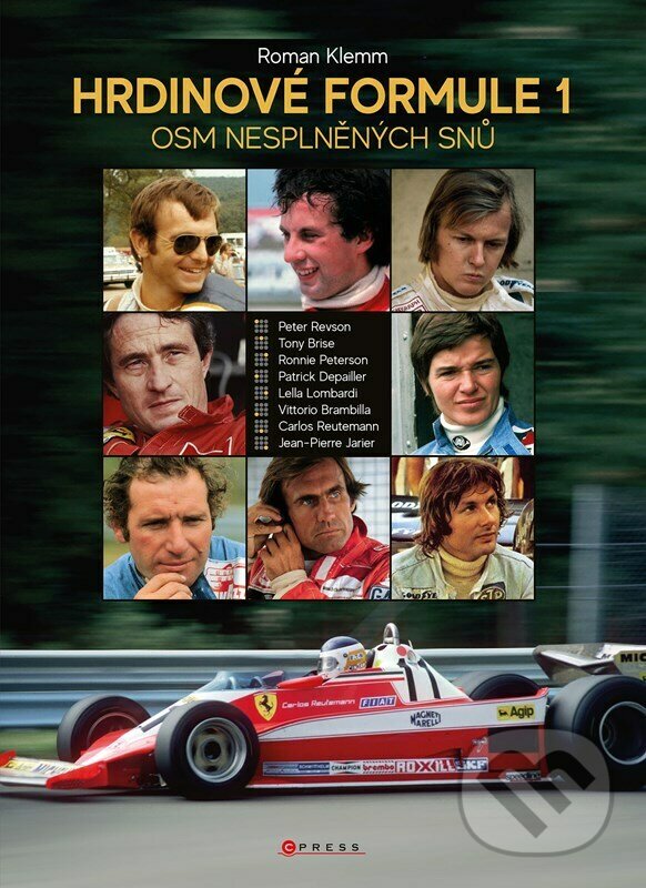 Kniha: Hrdinové formule 1 (Roman Klemm). CPRESS, 2022 Kniha: Hrdinové formule 1 (Roman Klemm). CPRESS, 2022
