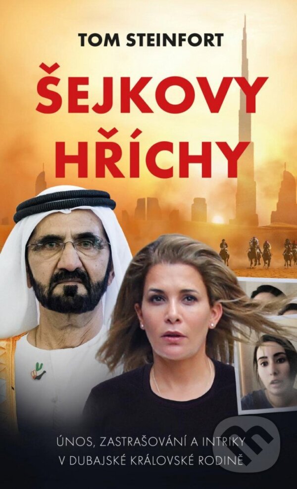 Kniha: Šejkovy hříchy: únos, zastrašování a intriky v dubajské královské rodině (Tom Steinfort). Brána, 2022 Kniha: Šejkovy hříchy: únos, zastrašování a intriky v dubajské královské rodině (Tom Steinfort). Brána, 2022