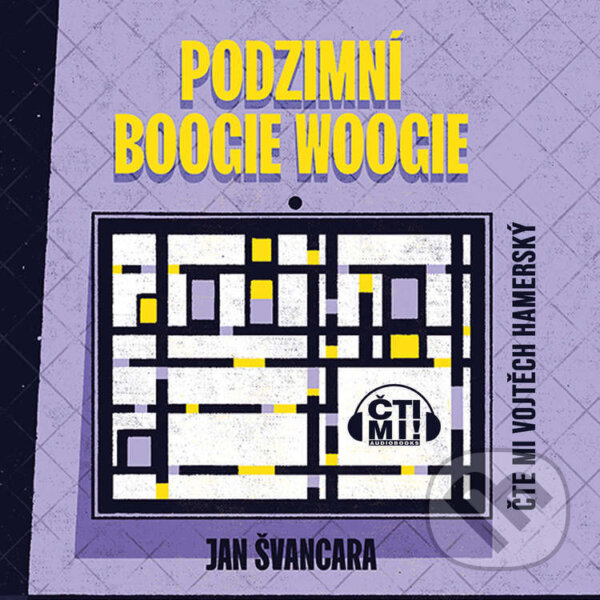 Audiokniha: Podzimní boogie-woogie (Jan Švancara). Čti mi!, 2022 Audiokniha: Podzimní boogie-woogie (Jan Švancara). Čti mi!, 2022