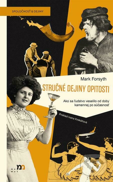 E-kniha: Stručné dejiny opitosti (Mark Forsyth). mamaš, 2022 E-kniha: Stručné dejiny opitosti (Mark Forsyth). mamaš, 2022