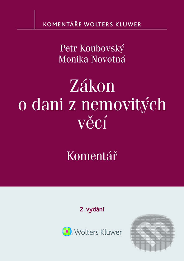 E-kniha: Zákon o dani z nemovitých věcí č. 338/1992 Sb., 2. vydání, Komentář (Monika Novotná a Petr Koubovský). Wolters Kluwer ČR, 2022 E-kniha: Zákon o dani z nemovitých věcí č. 338/1992 Sb., 2. vydání, Komentář (Monika Novotná a Petr Koubovský). Wolters Kluwer ČR, 2022
