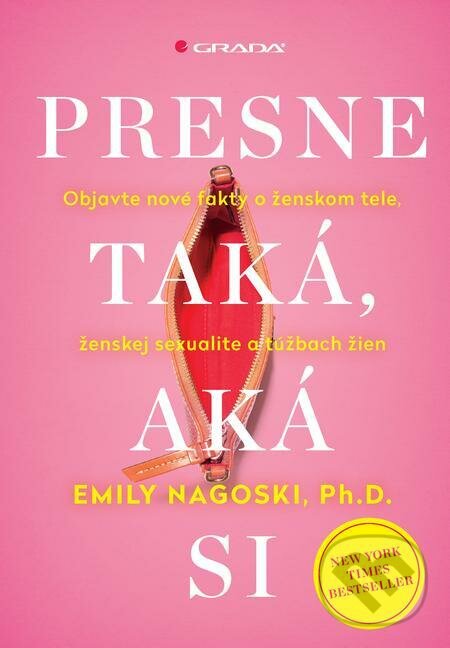E-kniha: Presne taká, aká si (Emily Nagoski). Grada E-kniha: Presne taká, aká si (Emily Nagoski). Grada