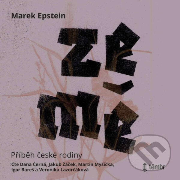 Audiokniha: ZEMĚ (Marek Epstein). Témbr, 2022 Audiokniha: ZEMĚ (Marek Epstein). Témbr, 2022