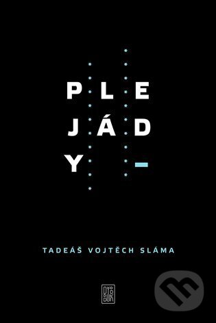 E-kniha: Plejády (Tadeáš Vojtěch Sláma). Dybbuk, 2020 E-kniha: Plejády (Tadeáš Vojtěch Sláma). Dybbuk, 2020
