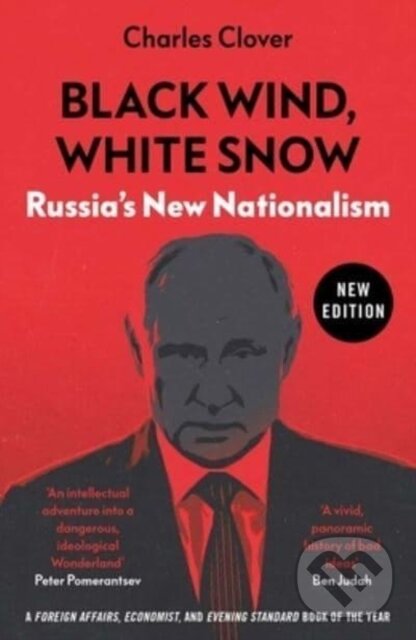 Kniha: Black Wind, White Snow (Charles Clover). Yale University Press, 2022 Kniha: Black Wind, White Snow (Charles Clover). Yale University Press, 2022