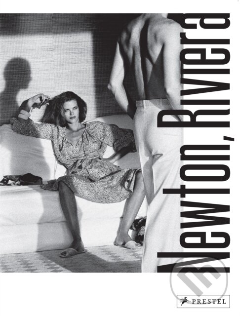 Kniha: Newton, Riviera (Helmut Newton). Prestel, 2022 Kniha: Newton, Riviera (Helmut Newton). Prestel, 2022