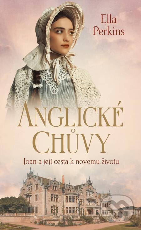 E-kniha: Anglické chůvy - Joan a její cesta k novému životu (Ella Perkins). Baronet, 2022 E-kniha: Anglické chůvy - Joan a její cesta k novému životu (Ella Perkins). Baronet, 2022