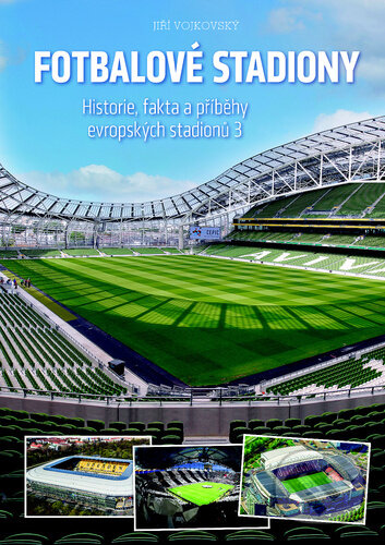 Kniha: Fotbalové stadiony 3 (Jiří Vojkovský). VS-NETCOM s.r.o., 2022 Kniha: Fotbalové stadiony 3 (Jiří Vojkovský). VS-NETCOM s.r.o., 2022