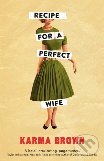 Kniha: Recipe for a Perfect Wife (Karma Brown). Legend Press Ltd, 2020 Kniha: Recipe for a Perfect Wife (Karma Brown). Legend Press Ltd, 2020