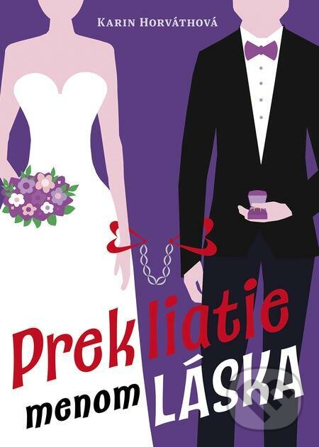 E-kniha: Prekliatie menom láska (Karin Horváthová). Naše vojsko, 2022 E-kniha: Prekliatie menom láska (Karin Horváthová). Naše vojsko, 2022