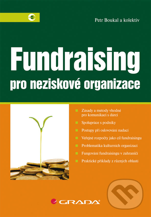 E-kniha: Fundraising (Petr Boukal a kolektív). Grada, 2013 E-kniha: Fundraising (Petr Boukal a kolektív). Grada, 2013