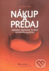 Kniha: Nákup a predaj (Jaroslav Kita). Wolters Kluwer (Iura Edition), 2011 Kniha: Nákup a predaj (Jaroslav Kita). Wolters Kluwer (Iura Edition), 2011