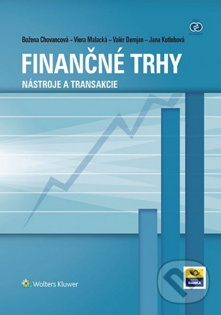 Kniha: Finančné trhy (Božena Chovancová, Jana Kotlebová, Valér Demjan a Viera Malacká). Wolters Kluwer, 2014 Kniha: Finančné trhy (Božena Chovancová, Jana Kotlebová, Valér Demjan a Viera Malacká). Wolters Kluwer, 2014