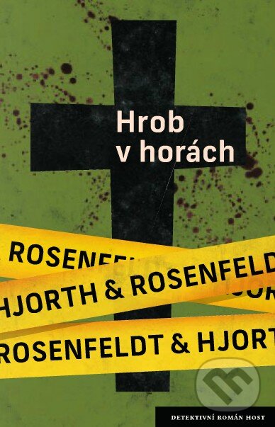 Kniha: Hrob v horách (Hans Rosenfeldt a Michael Hjorth). Host, 2015 Kniha: Hrob v horách (Hans Rosenfeldt a Michael Hjorth). Host, 2015