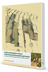 Kniha: Krajinnoekologický výskum historickej poľnohospodárskej krajiny v obciach Liptovská Teplička, Osturňa a Malá Franková (Marta Dobrovodská). VEDA, 2014 Kniha: Krajinnoekologický výskum historickej poľnohospodárskej krajiny v obciach Liptovská Teplička, Osturňa a Malá Franková (Marta Dobrovodská). VEDA, 2014